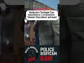 bodycam footage cop takedowns compilation  #lawenforcement #useofforce #policetakedown