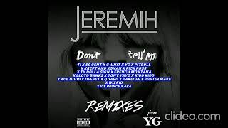 Jeremih - Don't Tell Em' MEGAMIX 2 (Version remastered) ft G Unit, Krept & Konan, Austin Wake & More