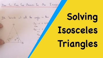 How Do You Work Out The Angles In An Isosceles Triangle When They Are Given In Terms Of x (algebra)?