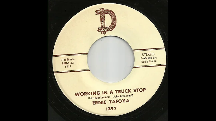 Ernie Tafoya - Working In A Truck Stop