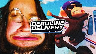 DEADLINE DELIVERY IS MONKEY