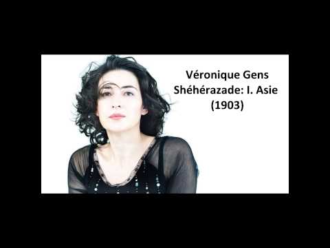 Véronique Gens: The complete "Shéhérazade" (Ravel)