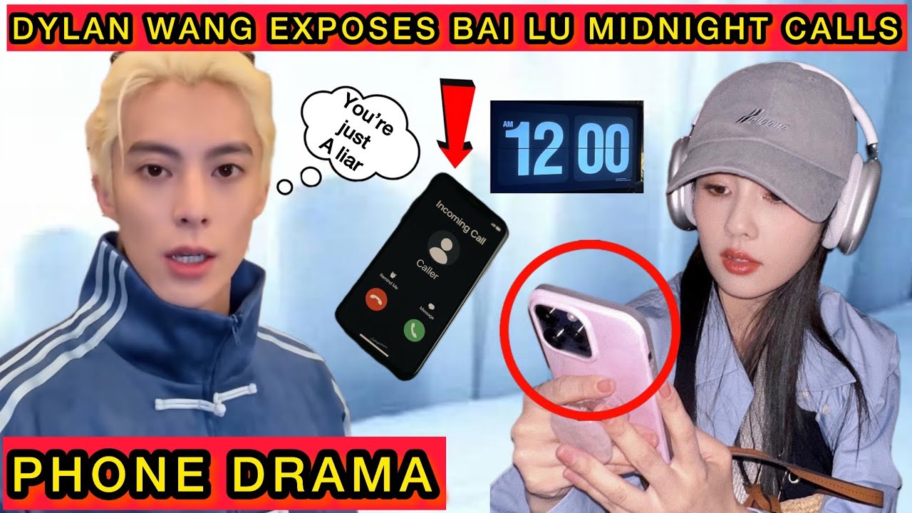 Dylan Wang Fires Back at Bai Lu Over Midnight Calls Drama Goes Public #dylanwang #bailu