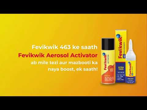 पेश है Fevikwik Aerosol Activator और Fevikwik 463 का दमदार कॉम्बिनेशन, तेज़ काम, बेजोड़ मज़बूती!