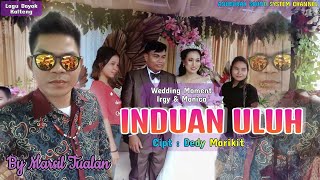 Download lagu Lagu Remix Dayak | INDUAN ULUH | By Marsil Tualan ~ Wedding Irgy & Monica Di Desa Tbg Baraoi..