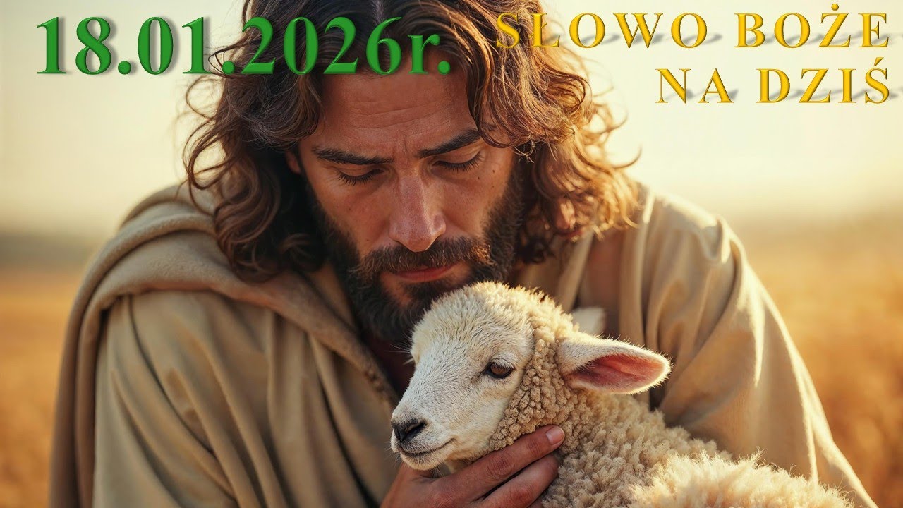 Słowo Boże na dziś 18.01.2026r. - Druga Niedziela zwykła