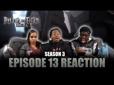 The Town Where Everything Began | Attack on Titan S3 Ep 13 Reaction