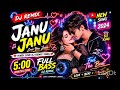 Janu Janu | Hindi DJ Remix Song 2026 | Love Remix Music 🎵Description