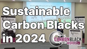 🎙️ Sustainable Carbon Blacks in 2024 (Carbon Black World 2024)