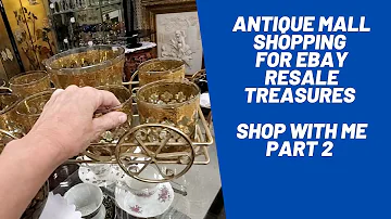 Antique Mall Shopping for Ebay Resale Treasures - Shop With Me - Part 2