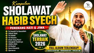 KUMPULAN SHOLAWAT HABIB SYECH TERBAIK 2026. ALBUM SHOLAWAT HABIB SYECH PALING BANYAK DI DENGARKAN