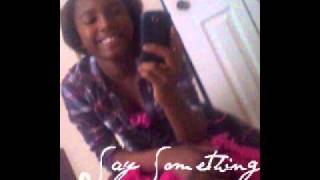 Say Something - Whitney W. Ft. Bezzie B