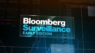 'Bloomberg Surveillance: Early Edition' Full Show 07/28/2021)