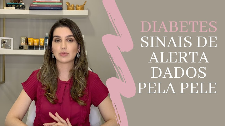 Quais os sinais de diabetes na pele?