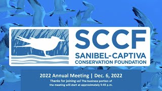 2022 SCCF Annual Meeting by SCCFSanibelCaptiva 140 views 1 year ago 1 hour