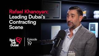 Dubai’s Contracting Industry: Strategies & Insights | Real Talk Dubai Podcast Ep.19