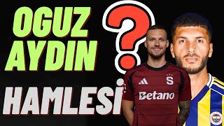 Son Dakika Flaş Hamle Oğuz Aydın Gelişmesi Yeni Isim Geldi
