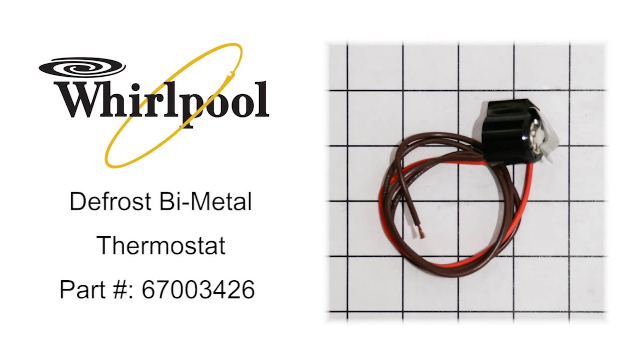 Whirlpool Defrost BiMetal Thermostat Part 67003426 YouTube