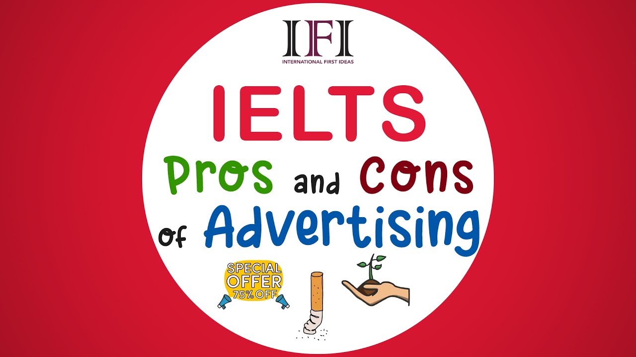 IELTS Ideas Generator lesson 5: Pros and Cons of Advertising
