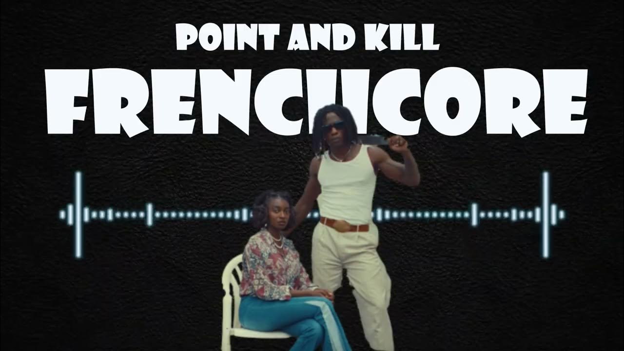 Point And Kill Little Simz ft. Obongjayar ( FRENCHCORE 13REkORDS FLP