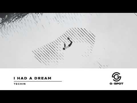 Techin - I Had a Dream (Original Mix)