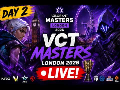 DAY 2🔴 VCT Masters London 2026 LIVE! 🏆