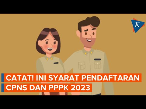 Persyaratan Pendaftaran CPNS 2023, Dokumen Apa Saja yang Dibutuhkan?