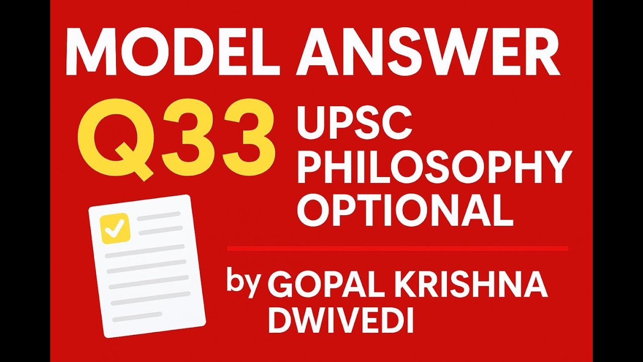 Q33 MODEL ANSWER Q33 PHILOSOPHY OPTIONAL - YouTube