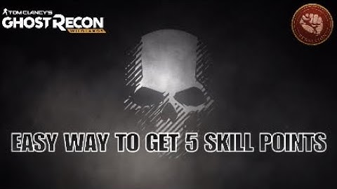 Ghost Recon® Wildlands.. How to acquire 5 skill points easily