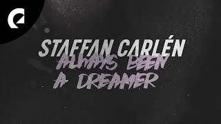 Staffan Carlén - Always Been a Dreamer