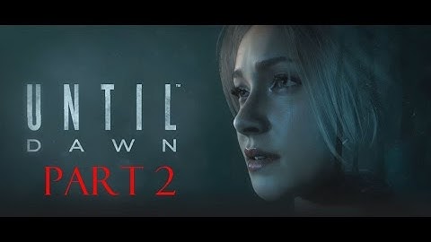 Until Dawn: #TeamMatt - Part 2 - Fried Bytes