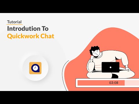 Quickwork | Tutorial: Introduction to Quickwork Chat