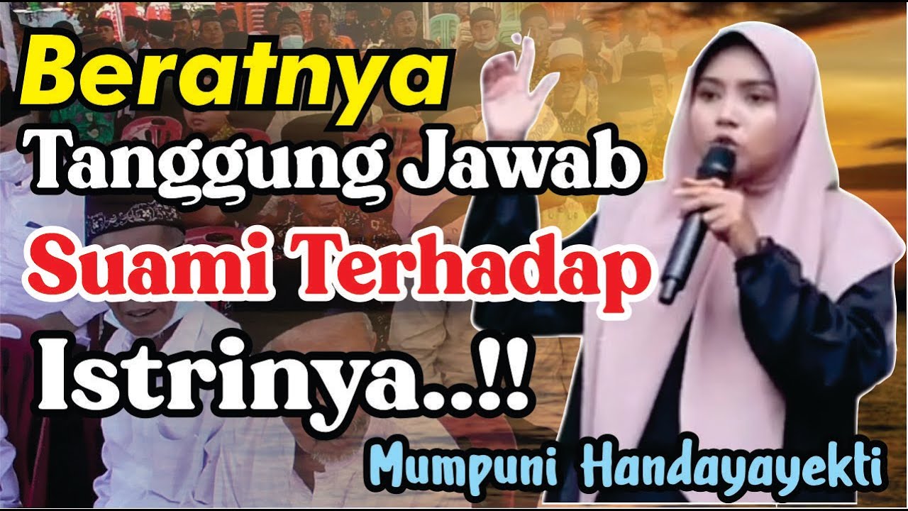 BERATNYA TANGGUNG JAWAB SUAMI TERHADAP ISTRINYA (Pengajian Lucu Ngapak Mumpuni Handayayekti )