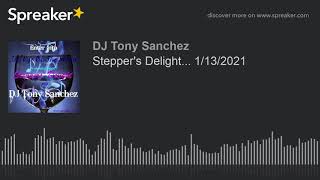 Stepper's Delight... 1/13/2021