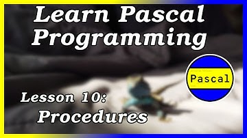 Procedures - Pascal Tutorial (Part 10)