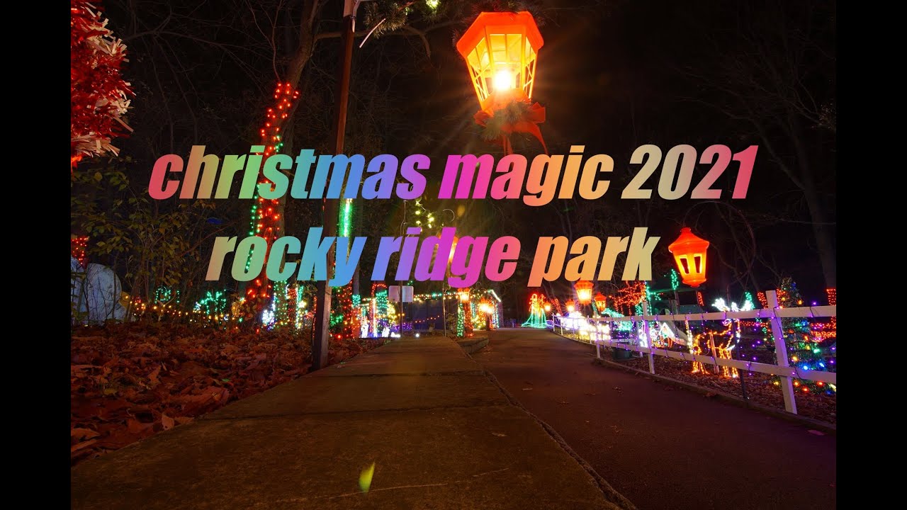 christmas magic 2021 rocky ridge park YouTube