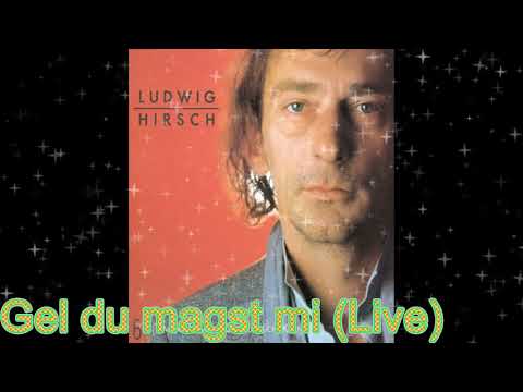 Rockclassics: Ludwig Hirsch - Gel du magst mi (Live)