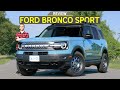 50k baby bronco  ford bronco sport badlands  road review