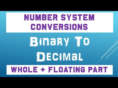 Binary to Decimal Conversion Whole Number & Floating Point Numbers |  Number System Conversions 2021