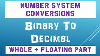 Binary to Decimal Conversion Whole Number & Floating Point Numbers |  Number System Conversions 2021 Net Worth