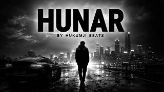 HUNAR | Urdu Emo Rap × Melodic Hip-Hop | Hukumji Beats