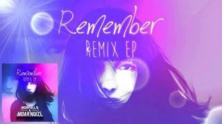 Noapoll 8 & Moar Noize - Remember (Alan Montores Remix)