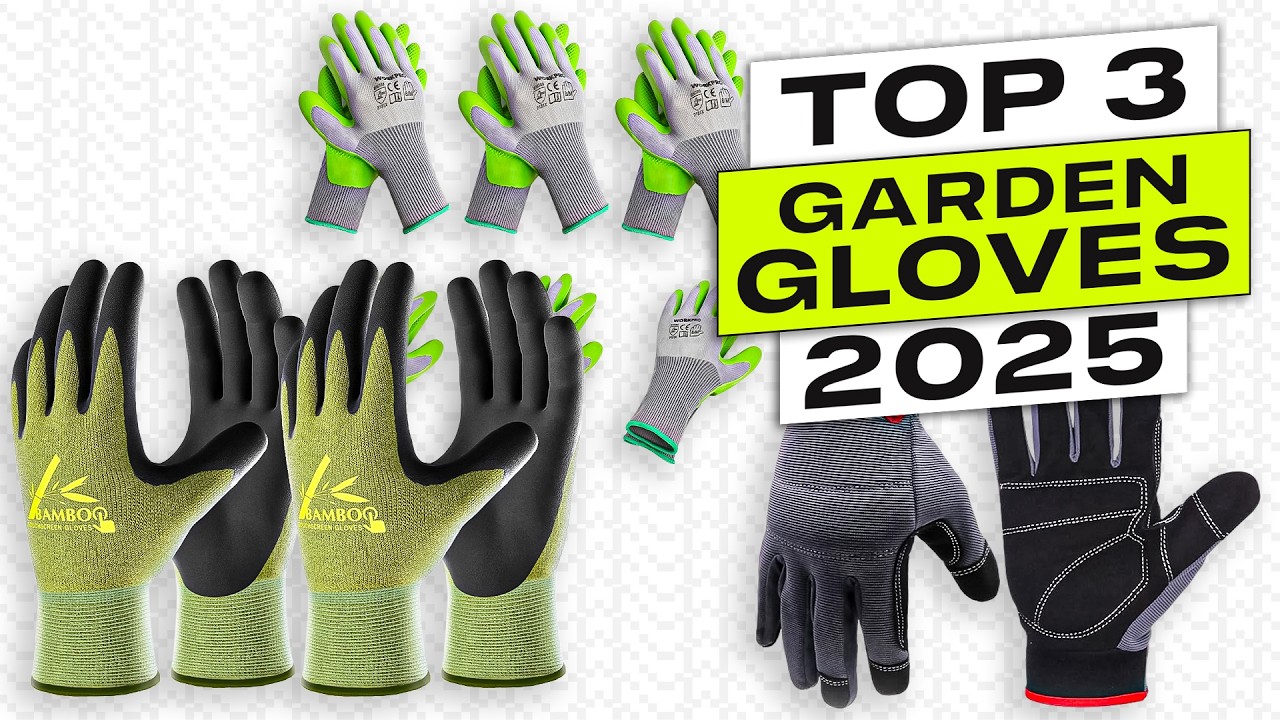 Top 3 BEST Garden Gloves 2025