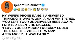 MY WIFE'S PHONE RANG. I ANSWERED THINKING IT WAS WORK. A MAN WHISPERED, 'YOU LEFT YOUR UNDERWEAR...