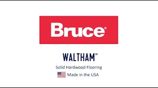 Bruce Waltham™ Collection of Solid Hardwood Flooring
