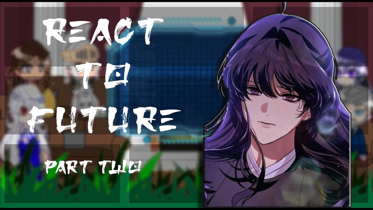 SSS Class Revival Hunter React To Future !! || Part 2 || 2x speed || Read desc