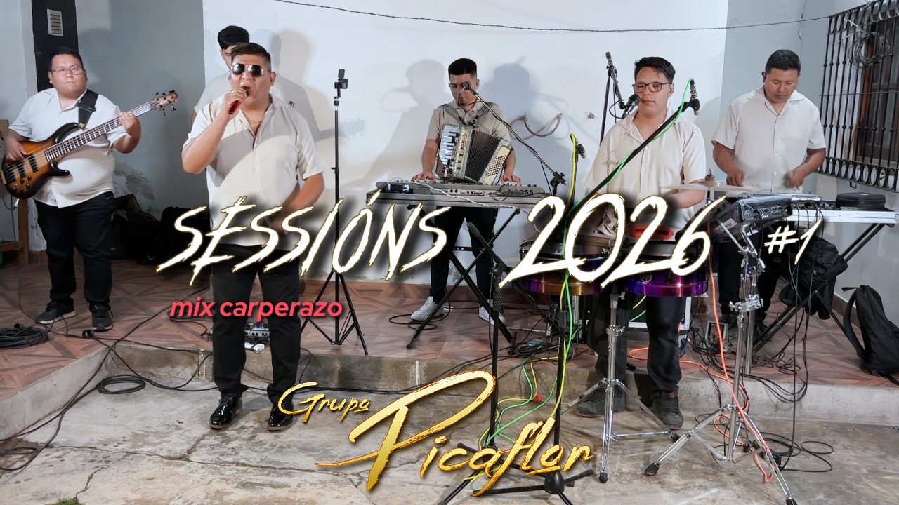 GRUPO PICAFLOR - SESSIONS 2026 #1 MIX CARPERAZO