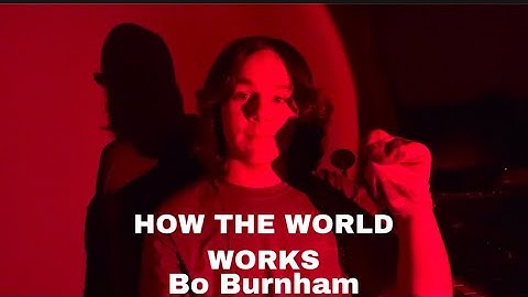 Bo Burnham - How The World Works (Music Video Remake) (Uncensored)