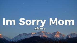 Download lagu Marino - Im Sorry Mom (Lyrics)