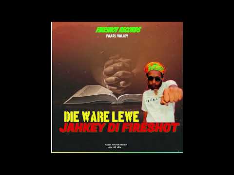 DIE WARE LEWE-JAH KEY DI FIRESHOT